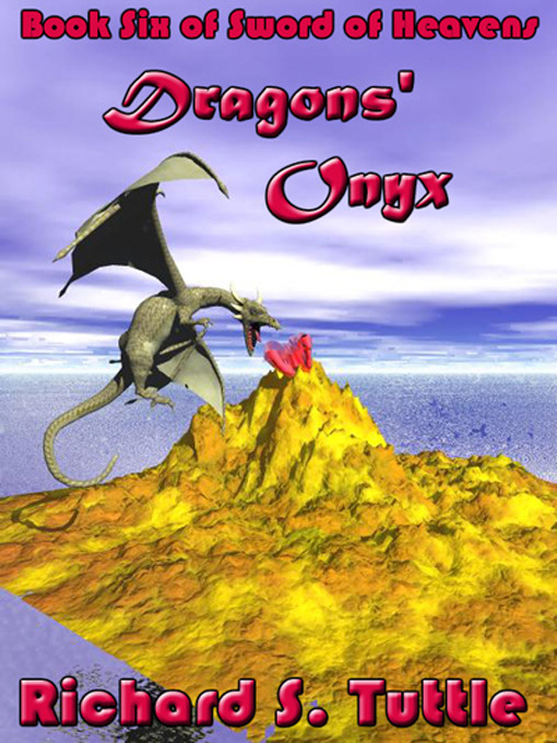 Title details for Dragons' Onyx by Richard S. Tuttle - Available